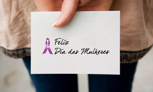 Feliz Dia da Mulher!