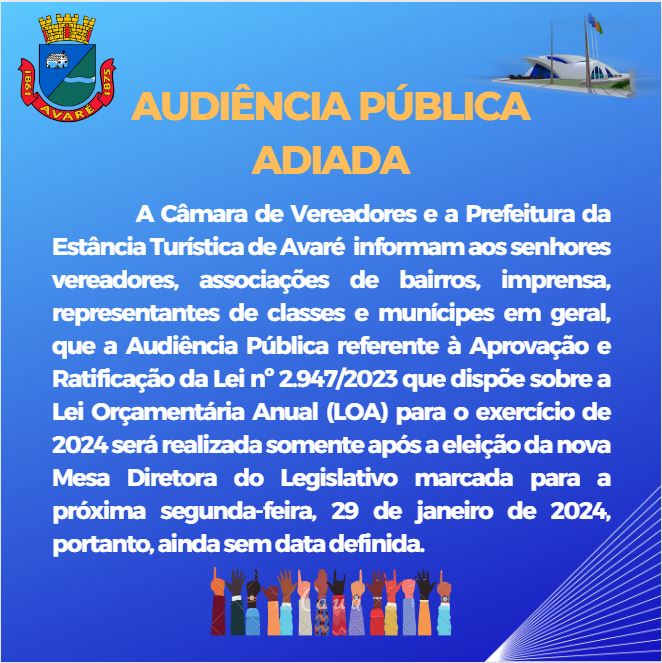 AUDIÊNCIA DE APROVAÇÃO E RATIFICAÇÃO DA LOA FOI ADIADA