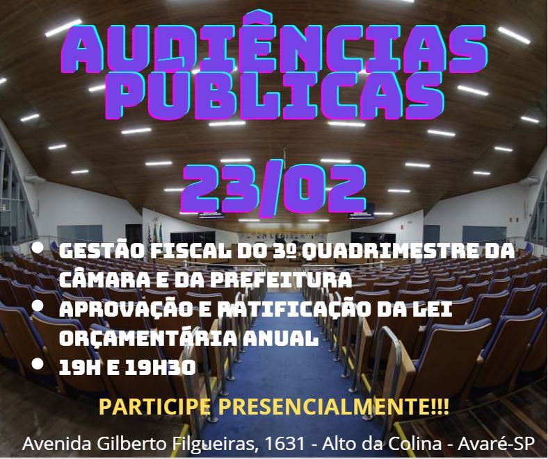 CÂMARA VAI PROMOVER DUAS AUDIÊNCIAS PÚBLICAS NO PRÓXIMO DIA 23/02